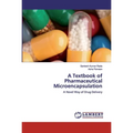 A Textbook of Pharmaceutical Microencapsulation - Paperback