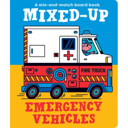 Mixed-Up Emergency Vehicles - Board Book