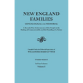 New England Families: Genealogical and Memorial. a Record of the Achievements of Her People in the Making of Commonwealths and the Founding