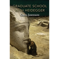 Graduate School with Heidegger - Paperback