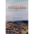 The Road to Armageddon: Paraguay Versus the Triple Alliance, 1866-70