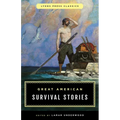 Great American Survival Stories: Lyons Press Classics