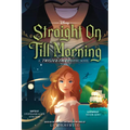 Straight on Till Morning: A Twisted Tale Graphic Novel - Paperback