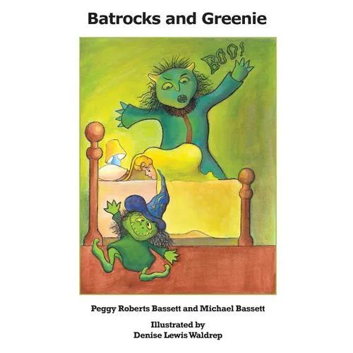Batrocks and Greenie - Hardcover