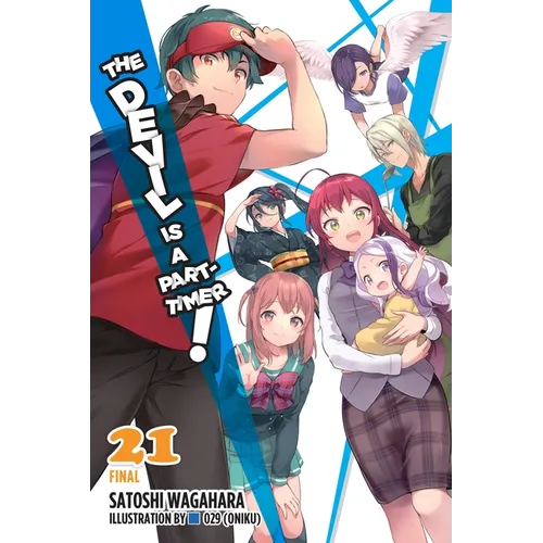 The Devil Is a Part-Timer!, Vol. 21 (Light Novel): Volume 21 - Paperback