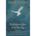 The Brightest Lights of the Silver Age: Essays on Russian Religious Thinkers - Paperback