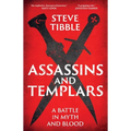 Assassins and Templars: A Battle in Myth and Blood
