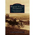 Harlem Valley Pathways: Through Pawling, Dover, Amenia, North East, and Pine Plains