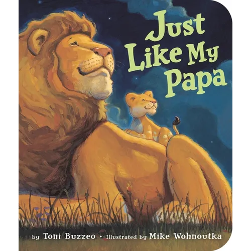 Just Like My Papa - Board Book