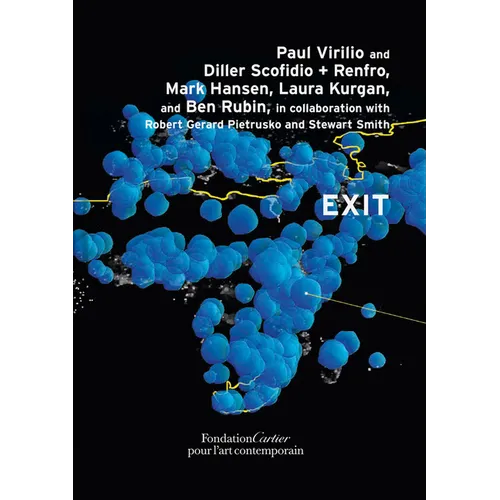 Paul Virilio and Diller Scofidio + Renfro: Exit - Hardcover