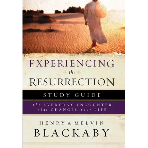 Experiencing the Resurrection Study Guide: The Everyday Encounter That Changes Your Life - Paperback
