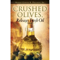 Crushed Olives, Releases Fresh Oil - Paperback