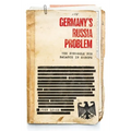 Germany's Russia Problem: The Struggle for Balance in Europe - Hardcover