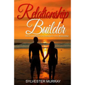 Relationship Builder: Theory and Practice of Coaching for every Relationship - Paperback
