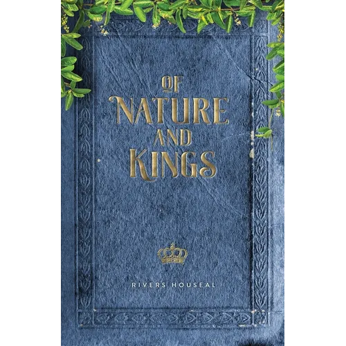 Of Nature and Kings - Paperback