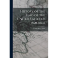 History of the Flag of the United States of America