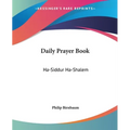 Daily Prayer Book: Ha-Siddur Ha-Shalem - Paperback
