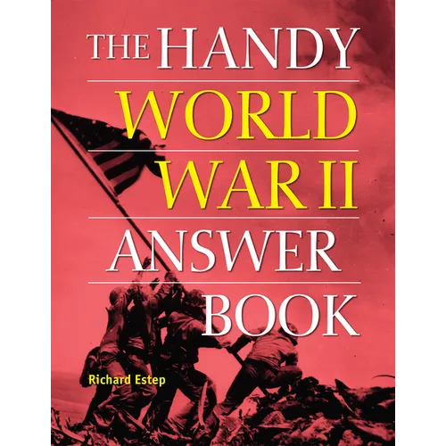 The Handy World War II Answer Book