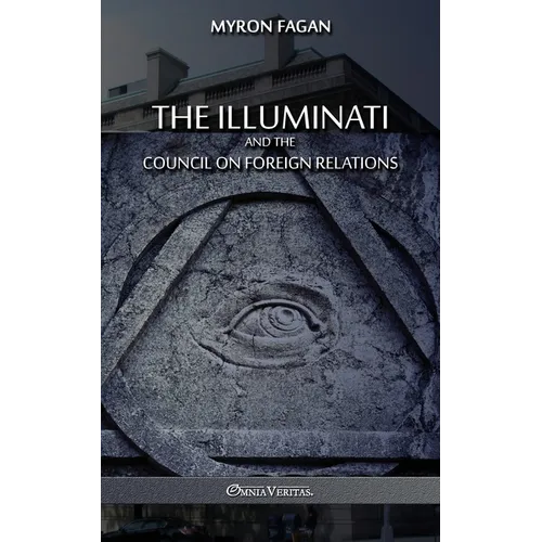 The Illuminati and the Council on Foreign Relations - Paperback