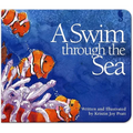A Swim Through the Sea - Board Book