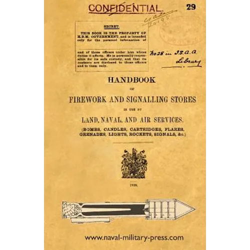 Handbook of Firework and Signalling Stores in Use by Land, Naval and Air Services 1920