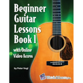 Beginner Guitar Lessons Book 1 with Online Video Access - Paperback