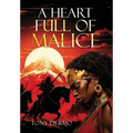 A Heart Full of Malice - Hardcover