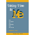 Taking Time for Me - Paperback