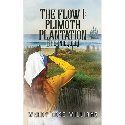The Flow I: Plimoth Plantation (the prequel) - Paperback