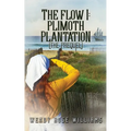 The Flow I: Plimoth Plantation (the prequel) - Paperback