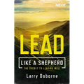 Lead Like a Shepherd: The Secret to Leading Well - Paperback