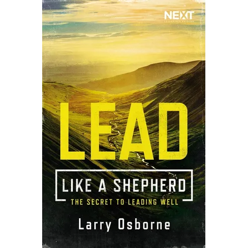 Lead Like a Shepherd: The Secret to Leading Well - Paperback