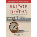The Bridge of Deaths; Revised Edition: A Love Story And A Mystery