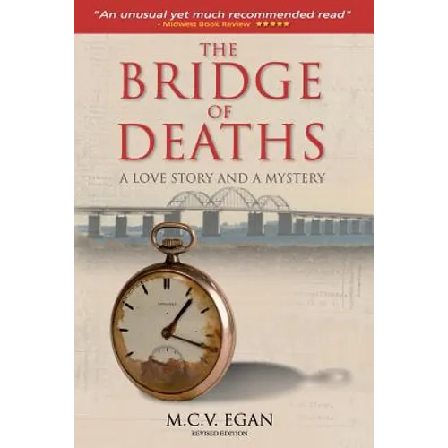 The Bridge of Deaths; Revised Edition: A Love Story And A Mystery