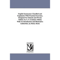 English Synonymes Classified and Explained; With Practical Exercises, Designed For Schools and Private Tuition. by G. F. Graham. Edited, With An intro