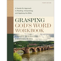 Grasping God's Word Workbook, Fourth Edition: A Hands-On Approach to Reading, Interpreting, and Applying the Bible - Paperback