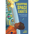 Equipping Space Cadets: Primary Science Fiction for Young Children - Paperback