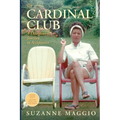 The Cardinal Club: A Daughter's Journey to Acceptance - Paperback