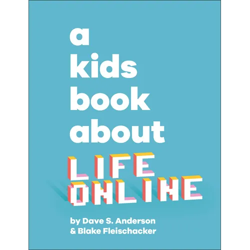 A Kids Book about Life Online - Hardcover