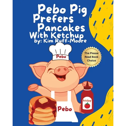 Pebo Pig Prefers Pancakes With Ketchup - Paperback