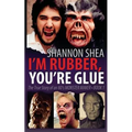 I'm Rubber, You're Glue - Paperback