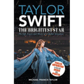 Taylor Swift: The Brightest Star: Fully Updated to Include Eras and Poets - Paperback