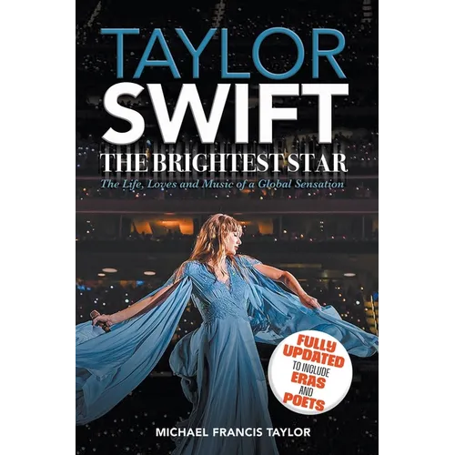Taylor Swift: The Brightest Star: Fully Updated to Include Eras and Poets - Paperback