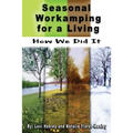Seasonal Workamping for a Living: How We Did It - Paperback