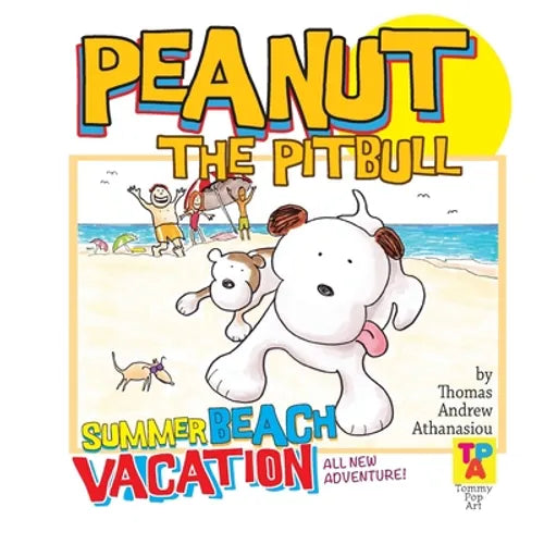 Peanut The Pitbull's Summer Beach Vacation - Paperback