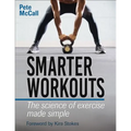 Smarter Workouts: The Science of Exercise Made Simple - Paperback