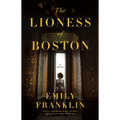 The Lioness of Boston - Hardcover
