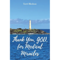 Thank You, God, For Medical Miracles - Paperback