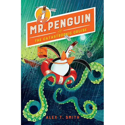 Mr. Penguin and the Catastrophic Cruise - Paperback
