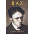 Bax: A Composer and His Times - Hardcover